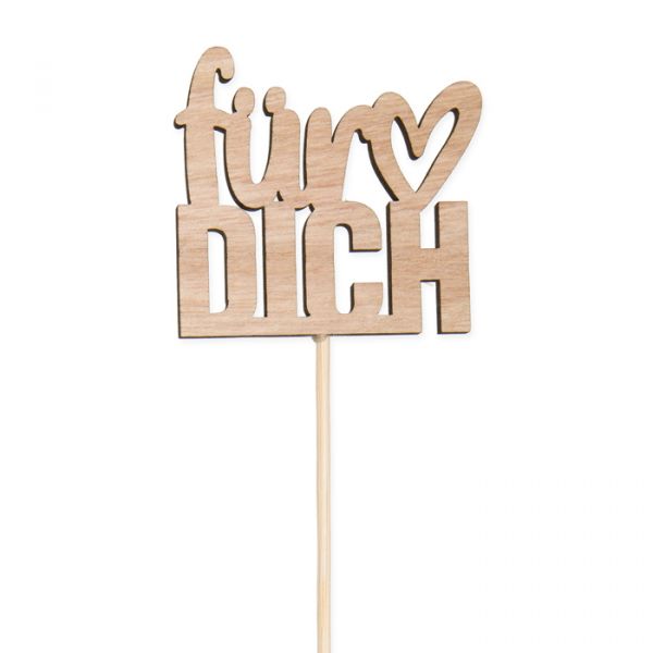 Holz-Stecker "für DICH" ,Pflanzenstecker Blumenstecker cake topper 23395 natural Hauptbild Detail