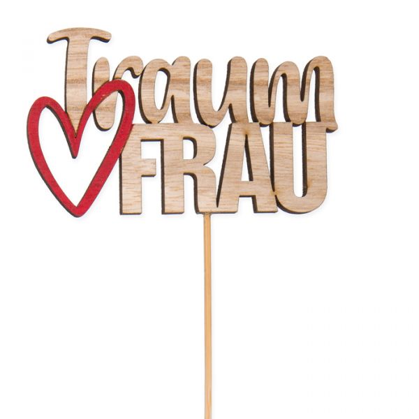 Holz-Stecker "TraumFRAU" ,Pflanzenstecker Blumenstecker cake topper 28802 natural/red Hauptbild Detail